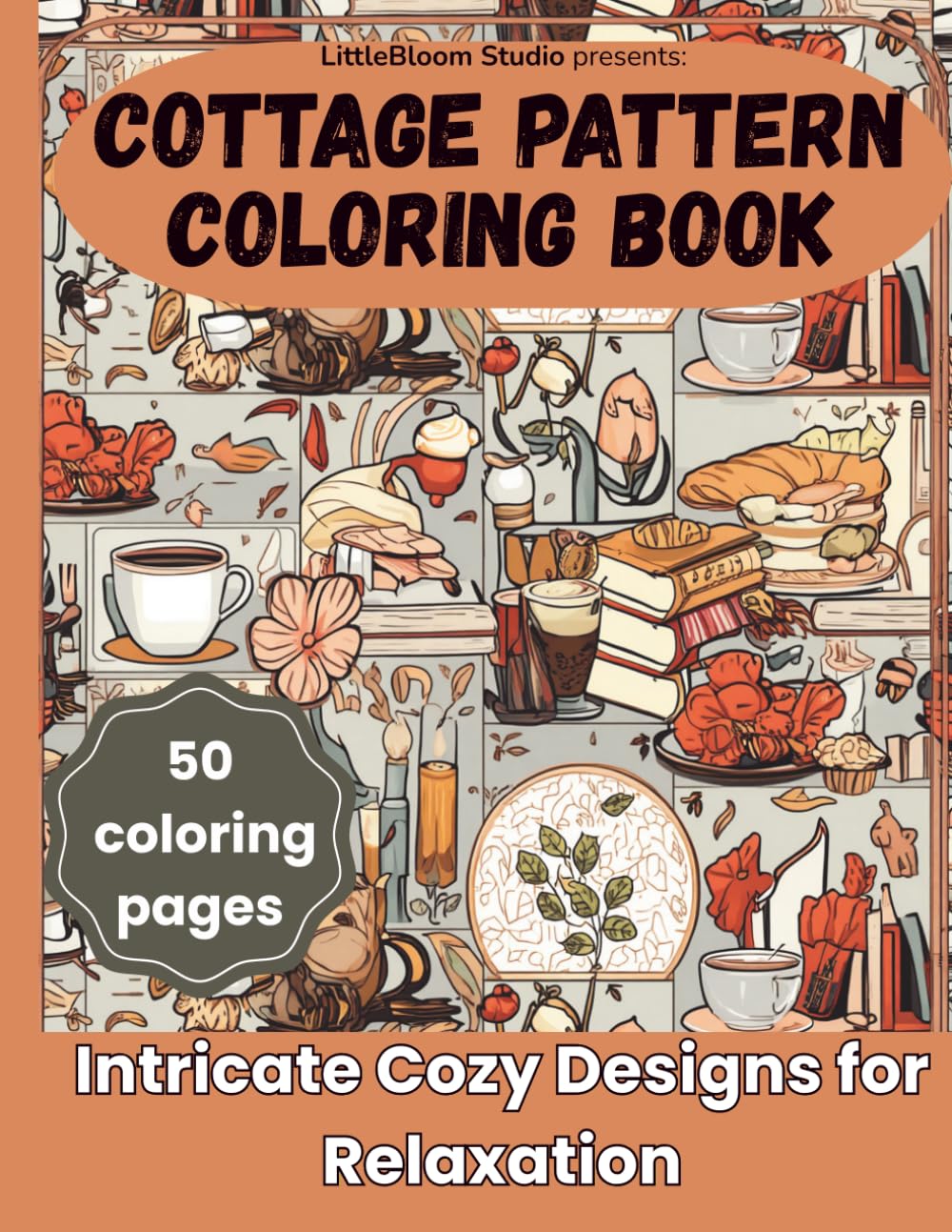 Cozy Pattern Coloring Book: Intricate Cozy Designs for Relaxation (LittleBloom Cozy Coloring Collection)