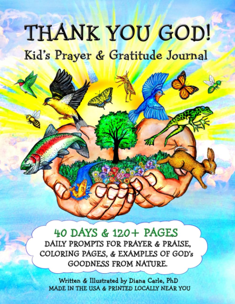 THANK YOU GOD! Kid's Prayer & Gratitude Journal: Kid's Prayer Journal for Girls and Boys; Christian Nature Workbook