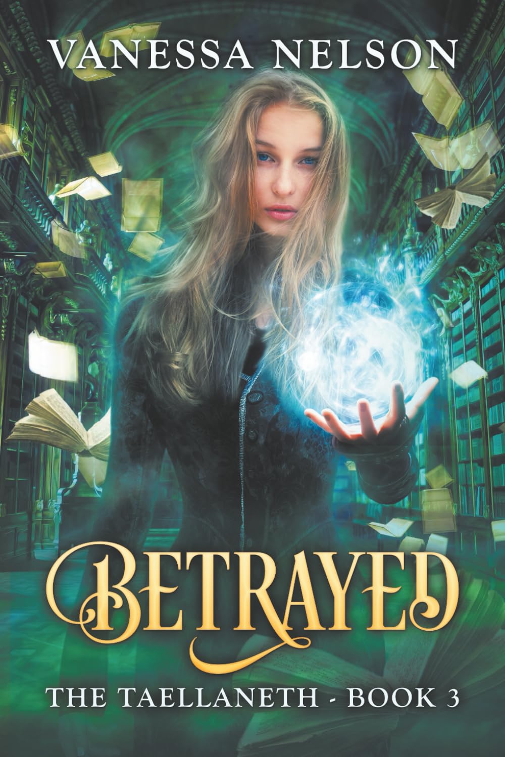 Betrayed: The Taellaneth - Book 3