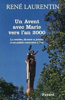 Un Avent avec Marie vers l'an 2000: La connaître, découvrir sa présence et une parfaite consécration à Dieu
