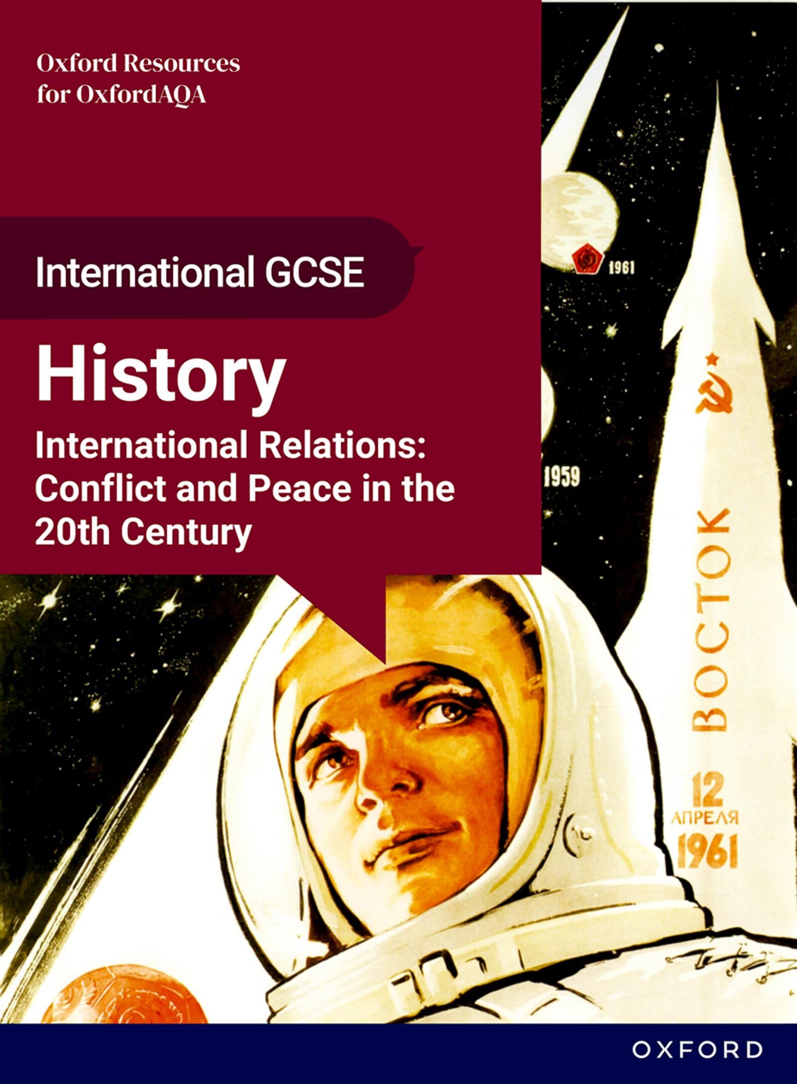 International Relations: Conflict and Peace in the 20th Century Student Book (OxfordAQA International GCSE History)