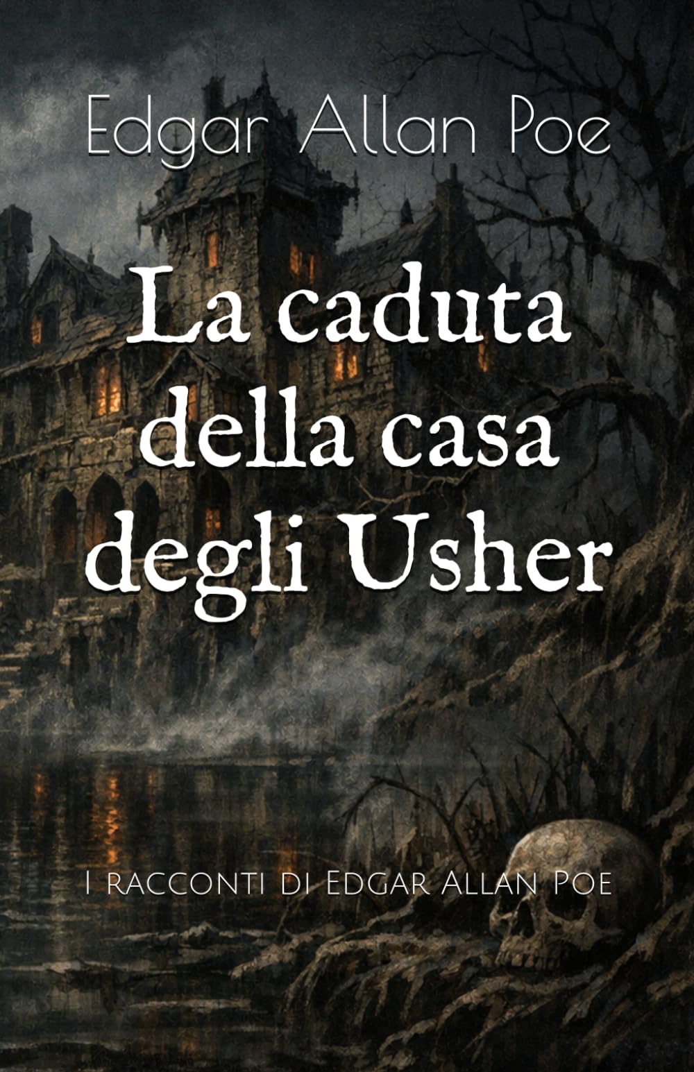La caduta della casa degli Usher: I racconti di Edgar Allan Poe