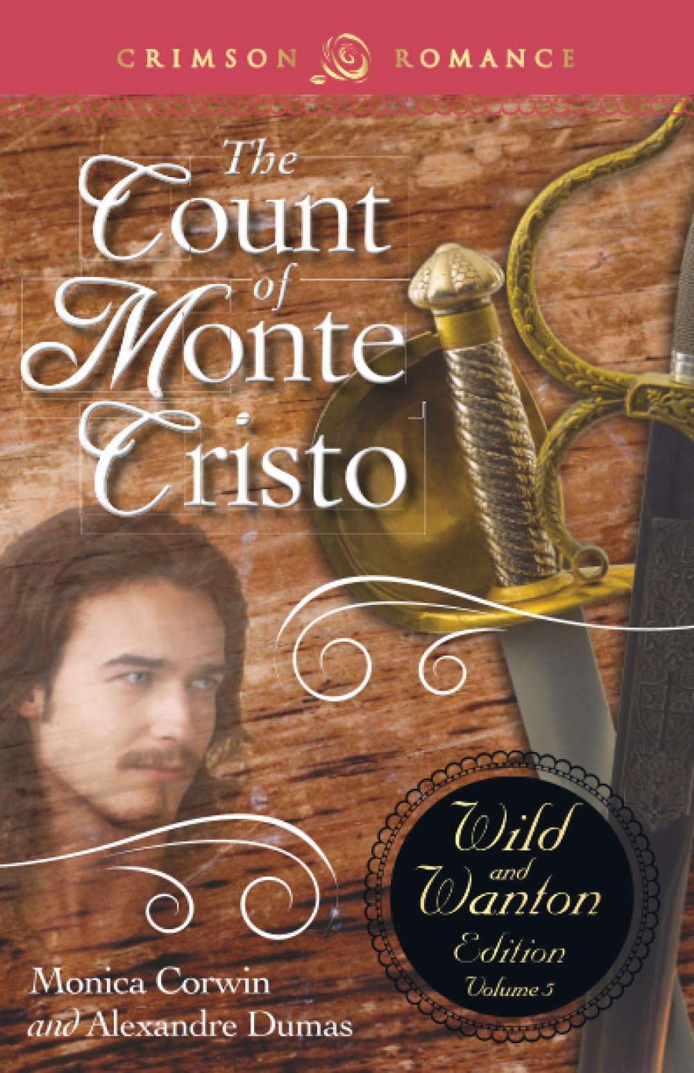 Crimson Books The Count of Monte Cristo: The Wild and Wanton Edition, Volume 5