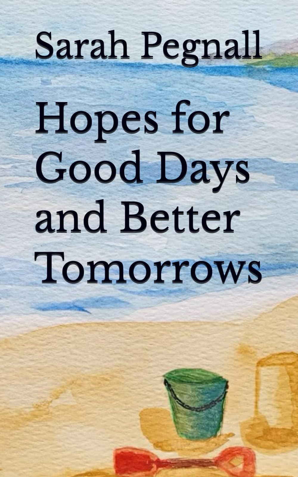 Hopes for Good Days and Better Tomorrows