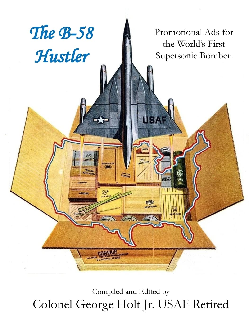 The B-58 Hustler - Promotional Ads for the World?s First Supersonic Bomber.