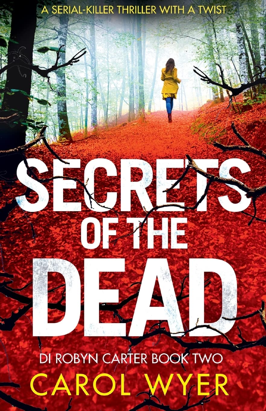 Secrets of the Dead: A serial killer thriller that will have you hooked: Volume 2 (Detective Robyn Carter crime thriller series)