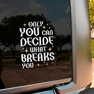 Only You Can Decide What Breaks You 자동차 데칼 재미있는 ACOTAR 인용구 책 애호가 책 데칼 비닐 방수 20.3cm 범퍼 스티커 트럭 창문, 자동차 액세서리 장식 선물 엄마 아빠를 위한