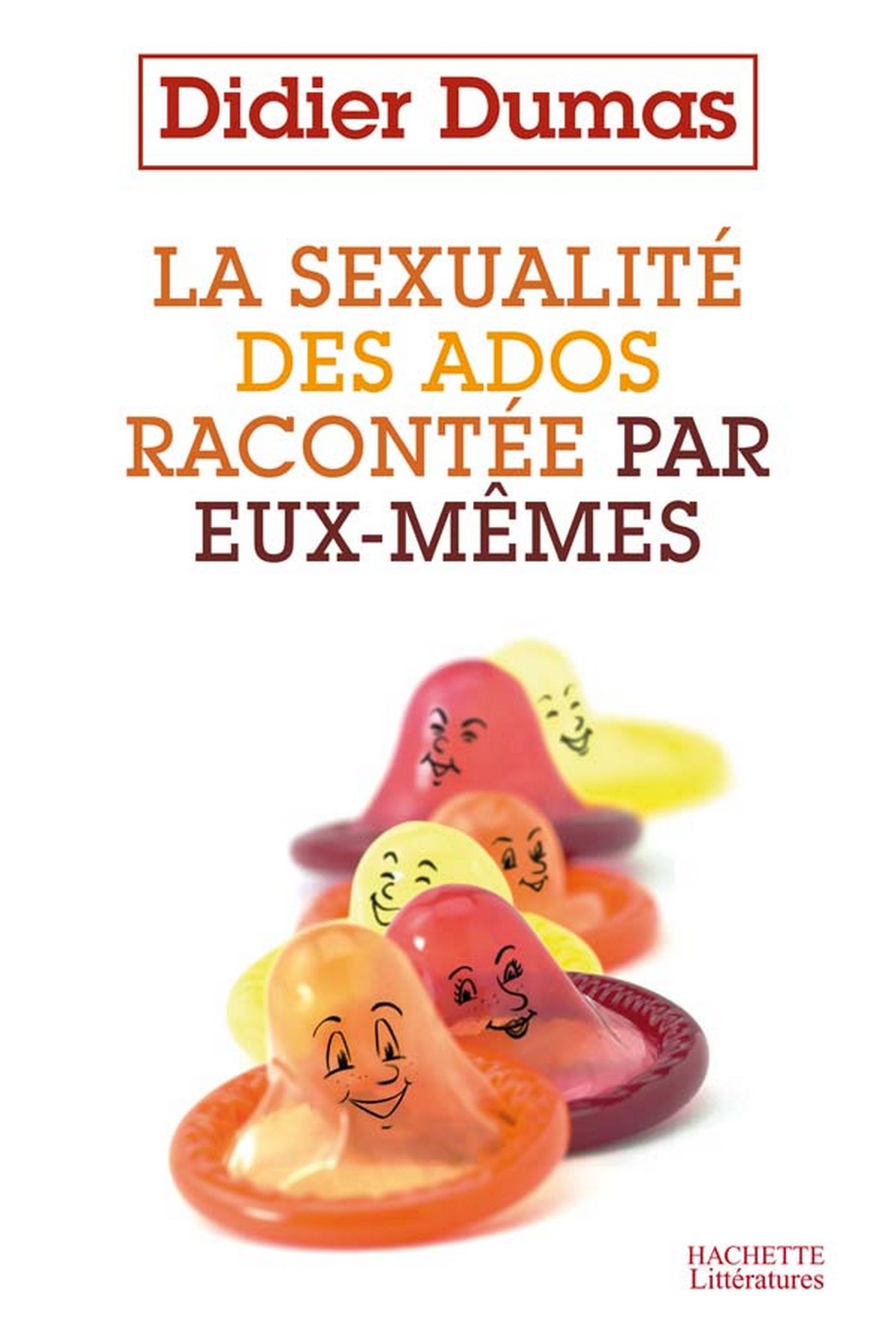 La sexualité des ados racontée par eux-mêmes (ESSAIS) (French Edition)