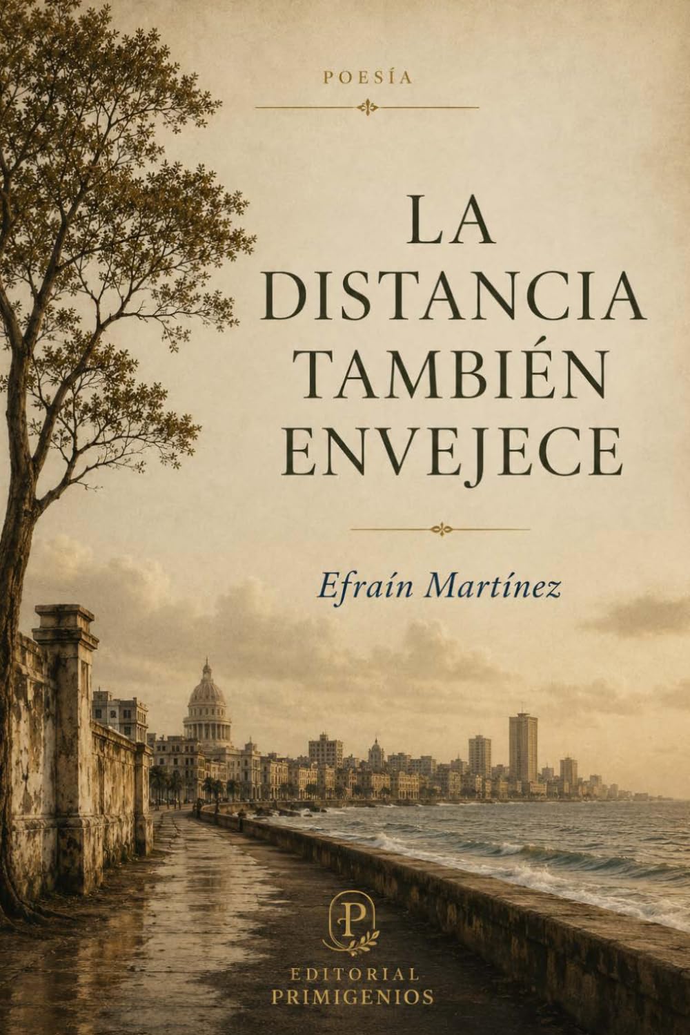 La distancia también envejece: Poemas del exilio, la memoria y la vejez