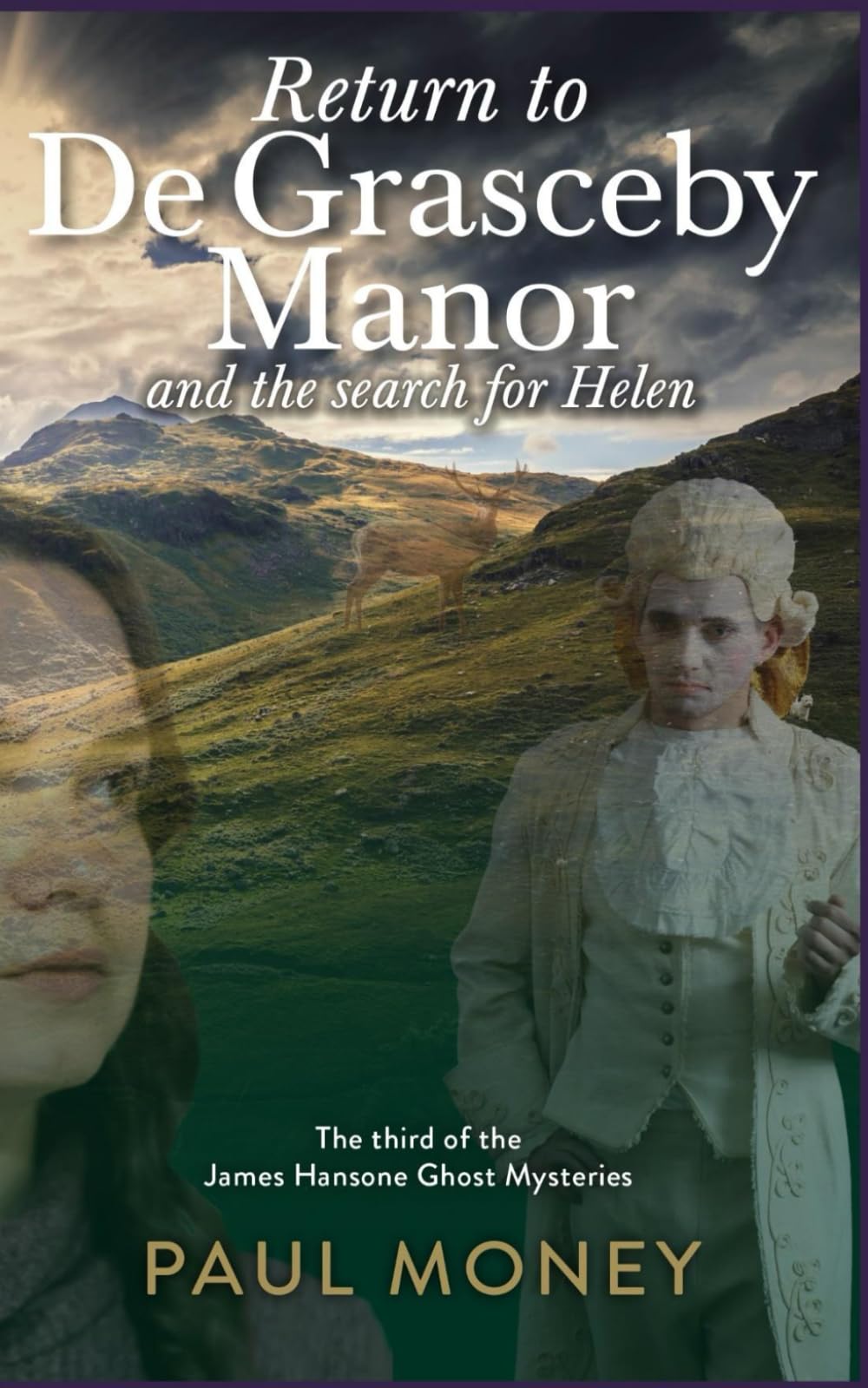 Return to De Grasceby Manor: ...and the Search for Helen (James Hansone Ghost Mysteries)