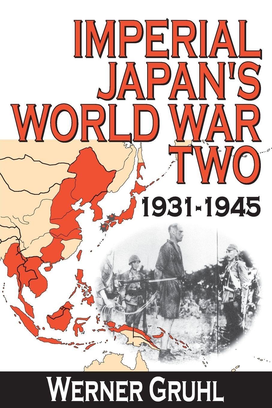 Imperial Japan's World War Two: 1931-1945      1st Edition