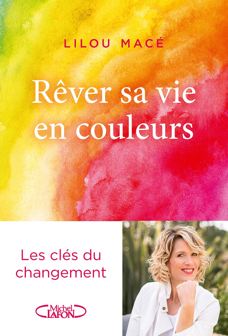 Michel Lafon Rêver sa vie en couleurs