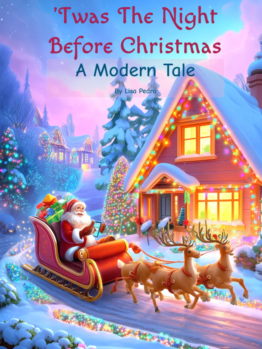 'Twas The Night Before Christmas: A Modern Tale