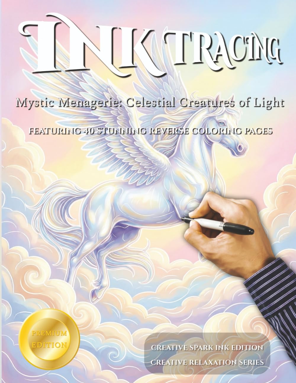 Ink Tracing Mystic Menagerie: Celestial Creatures of Light: 4 (Creative Spark Ink Series)