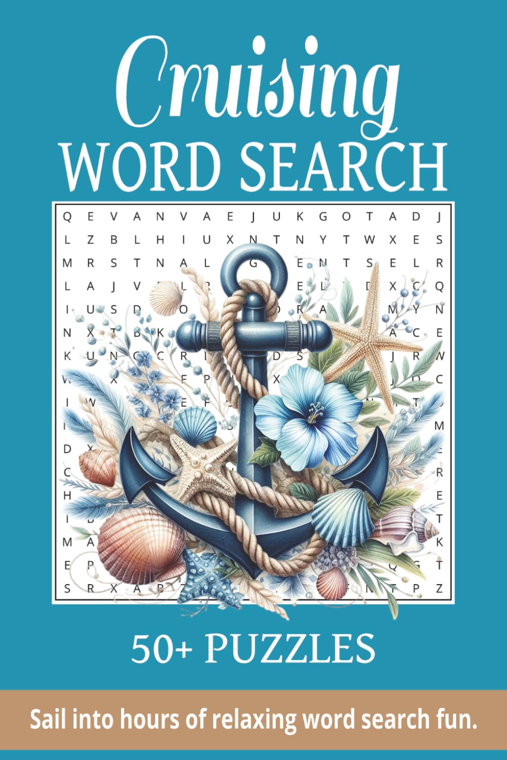 Cruising Word Search Puzzle Book: Word Searches with Easy to Read Print about Sailing Life, Nautical Terms, Ocean Adventures and Coastal Destinations ... for Sailors, Sea Lovers and Relaxing Downtime
