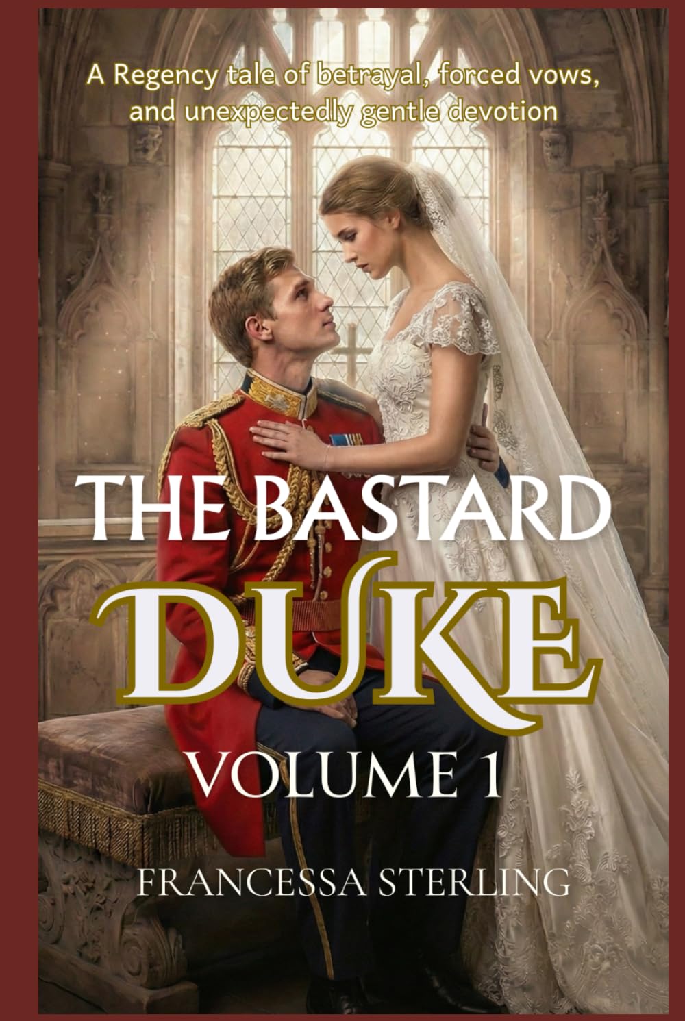 The Bastard Duke (Print Edition): Volume 1: A Slow-Burn Regency Romance of Secrets, Scars, and a Swapped Bride (The Officer’s Vows)