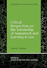 Critical Perspectives on the Scholarship of Assessment and Learning in Law: Volume 1: England (Assessment in Legal Education)