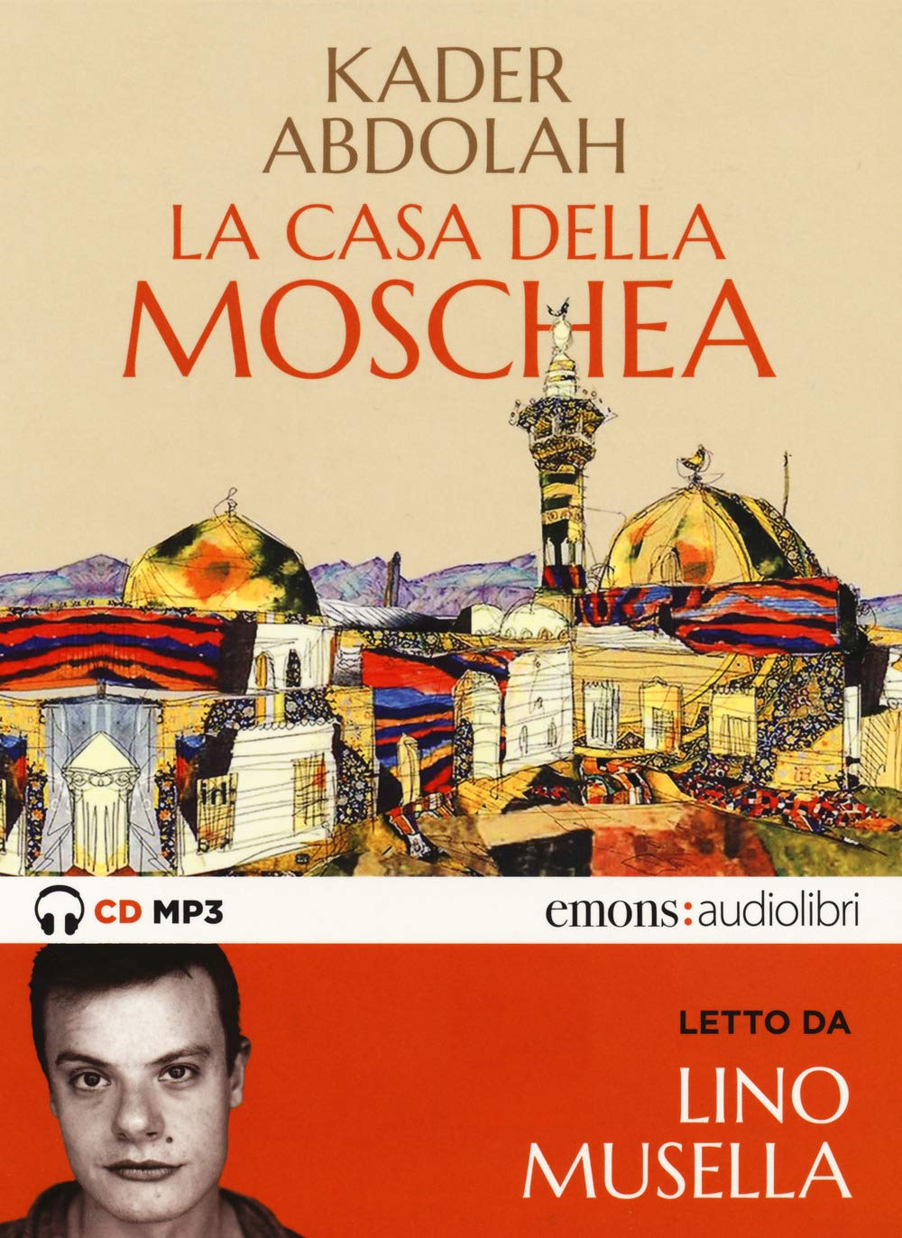 La Casa Della Moschea Letto Da Lino Musella. Audiolibro. Cd Audio Formato MP3 - 4