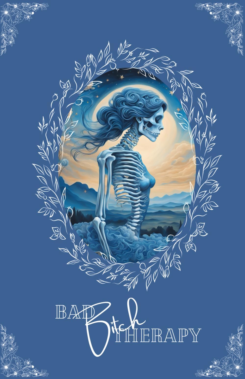 Bad Bitch Therapy: A Self Empowerment Journal