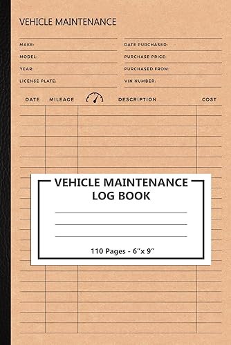 Vehicle Maintenance Log Book: Track Maintenance, Repairs, Fuel, Oil, Miles, Tires And Log Notes | Automotive Service Record Book | Car Repair Journal ... Diary - Cars, Trucks, And Other Vehicles