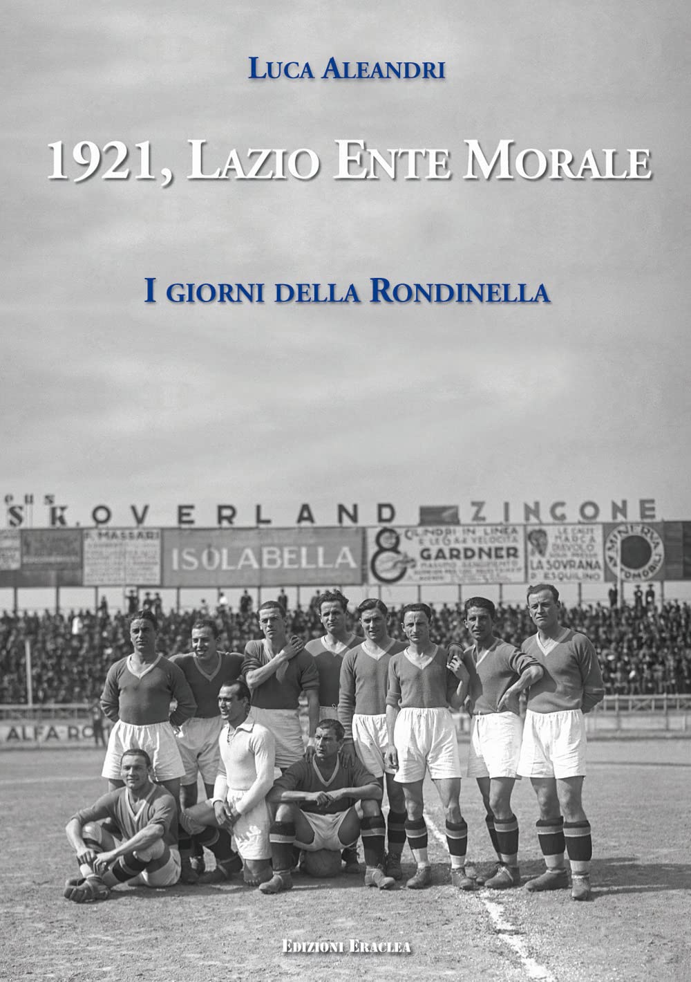 1921, Lazio Ente Morale. I Giorni Della Rondinella - 4