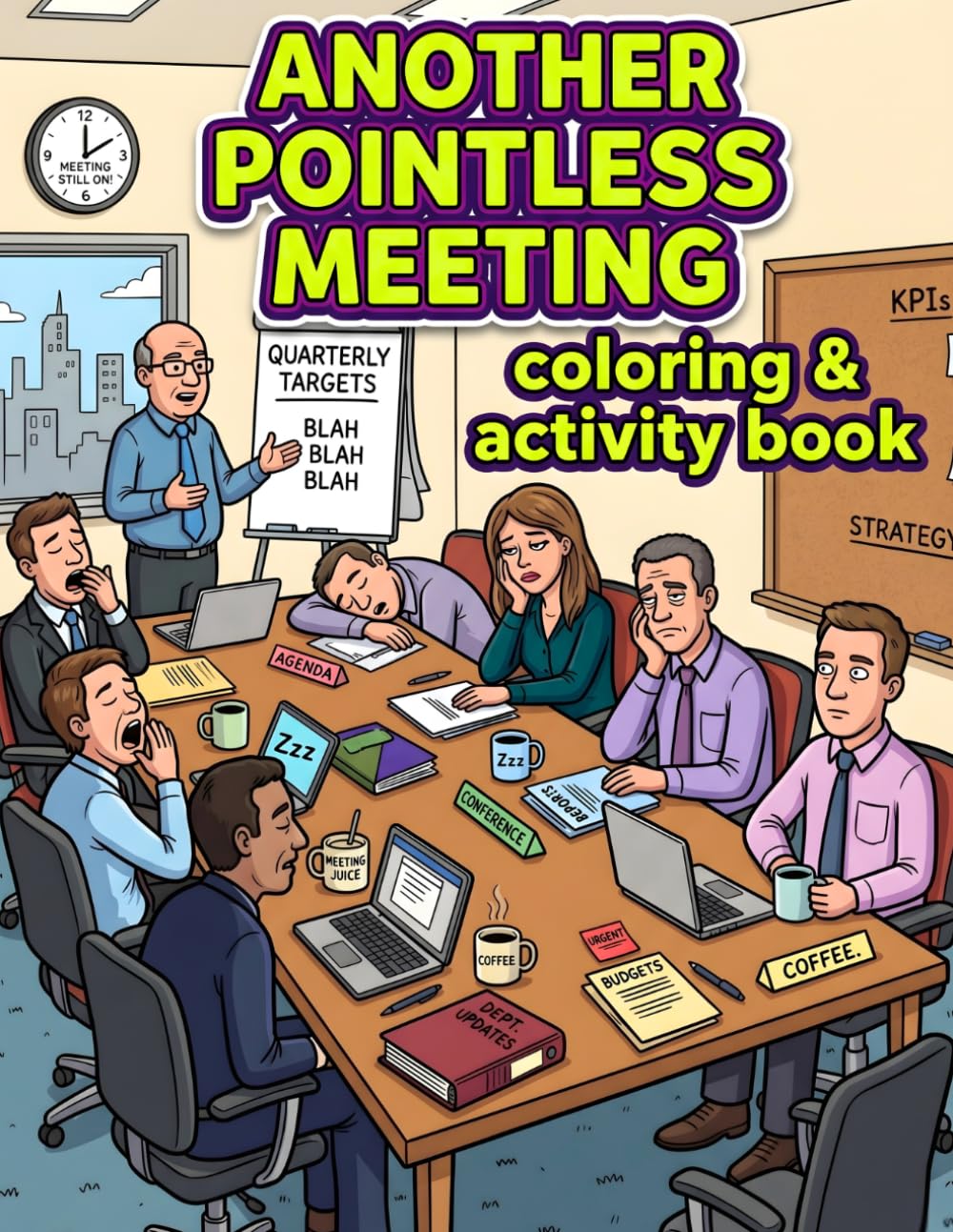 Another Pointless Meeting: Coloring & Activity Book for Adults
