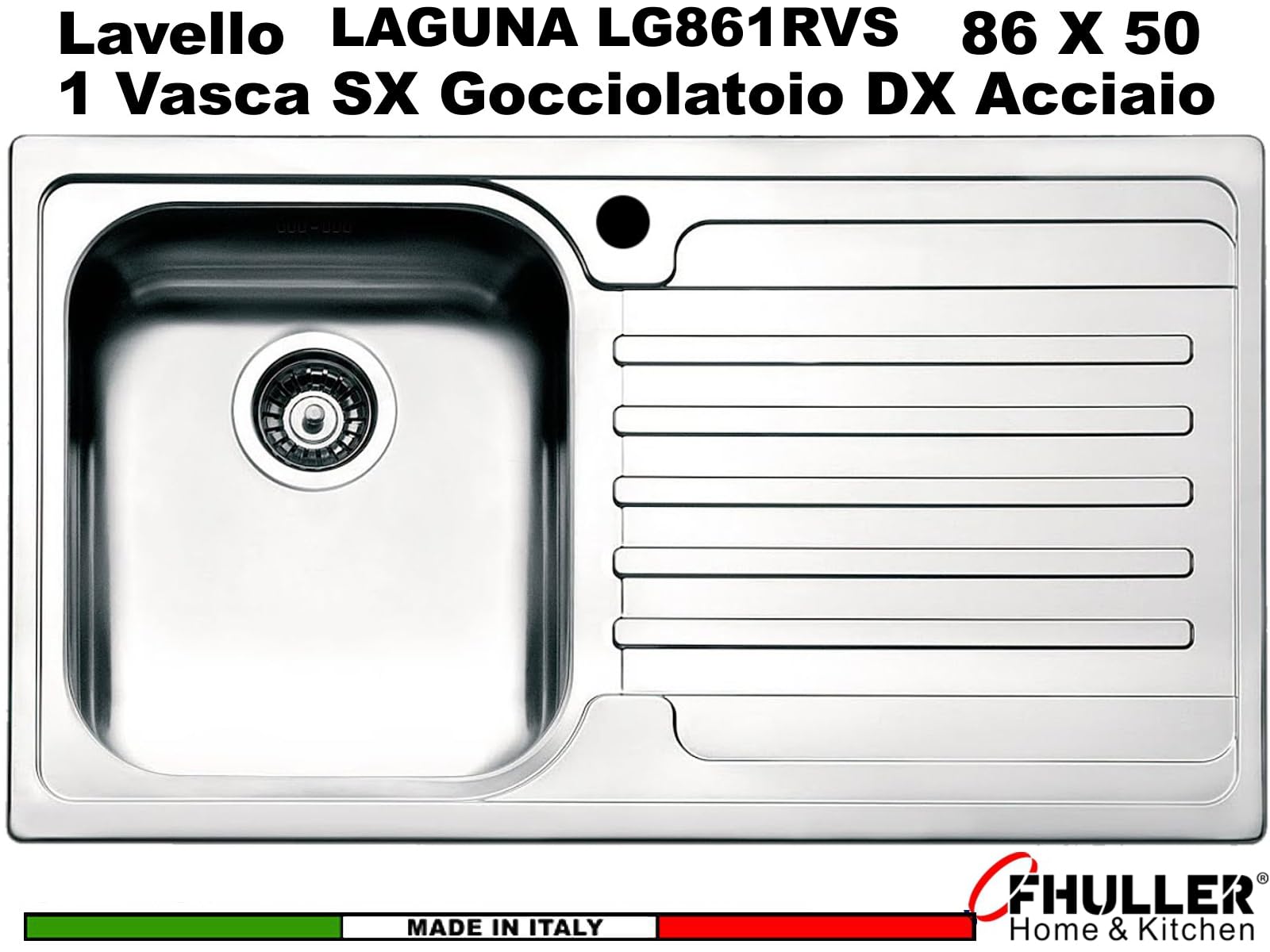 LG861RVS ● Lavello Incasso Cucina FHULLER Mod.LAGUNA 86x50 1 Vasca Sinistra e Gocciolatoio Destra, Spessore Acciaio 7/10 con Vasche Profonde H 19,4 Realizzato in Acciaio Inox Spazzolato Made in Italy