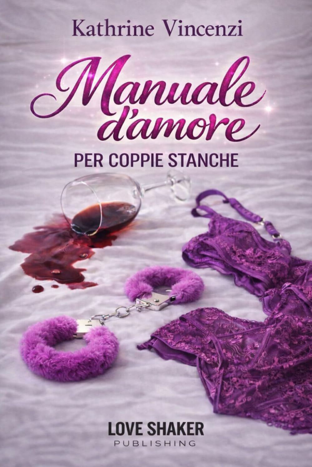 Manuale d’amore per coppie stanche (Love Shaker Publishing)