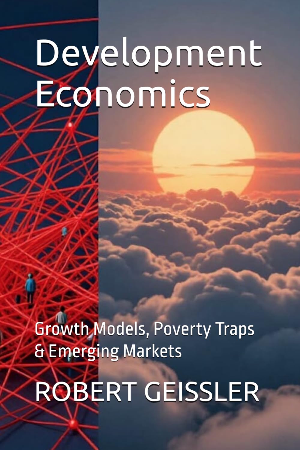 Development Economics: Growth Models, Poverty Traps & Emerging Markets