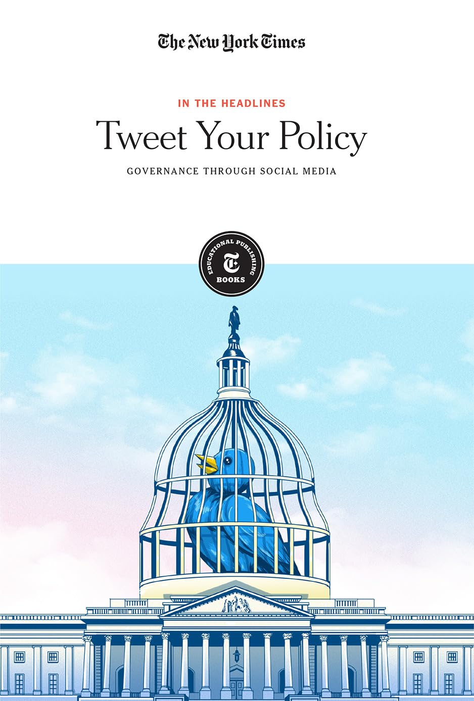 Tweet Your Policy: Governance Through Social Media (In the Headlines)