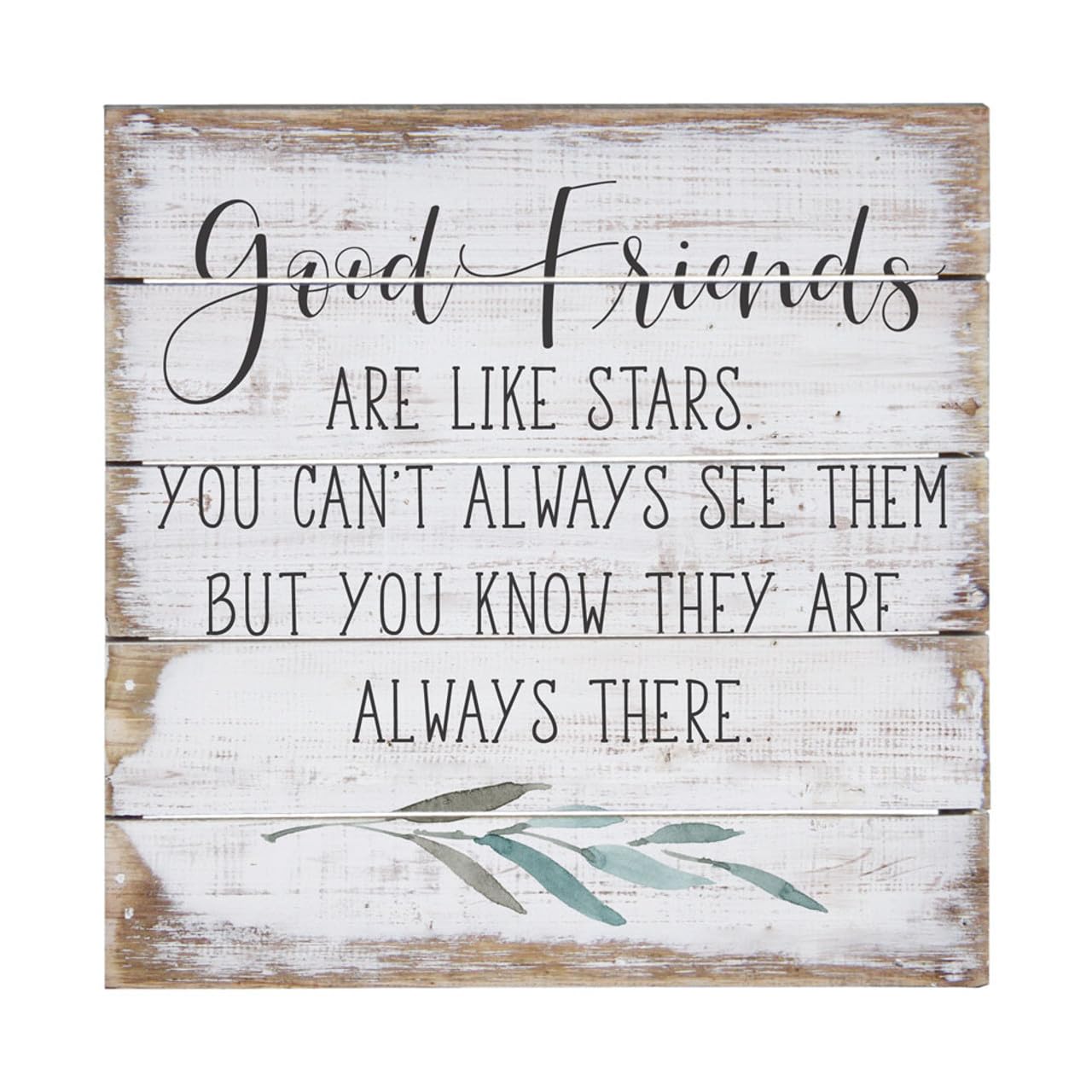 Simply Said Good Friends Are Like Stars Sign