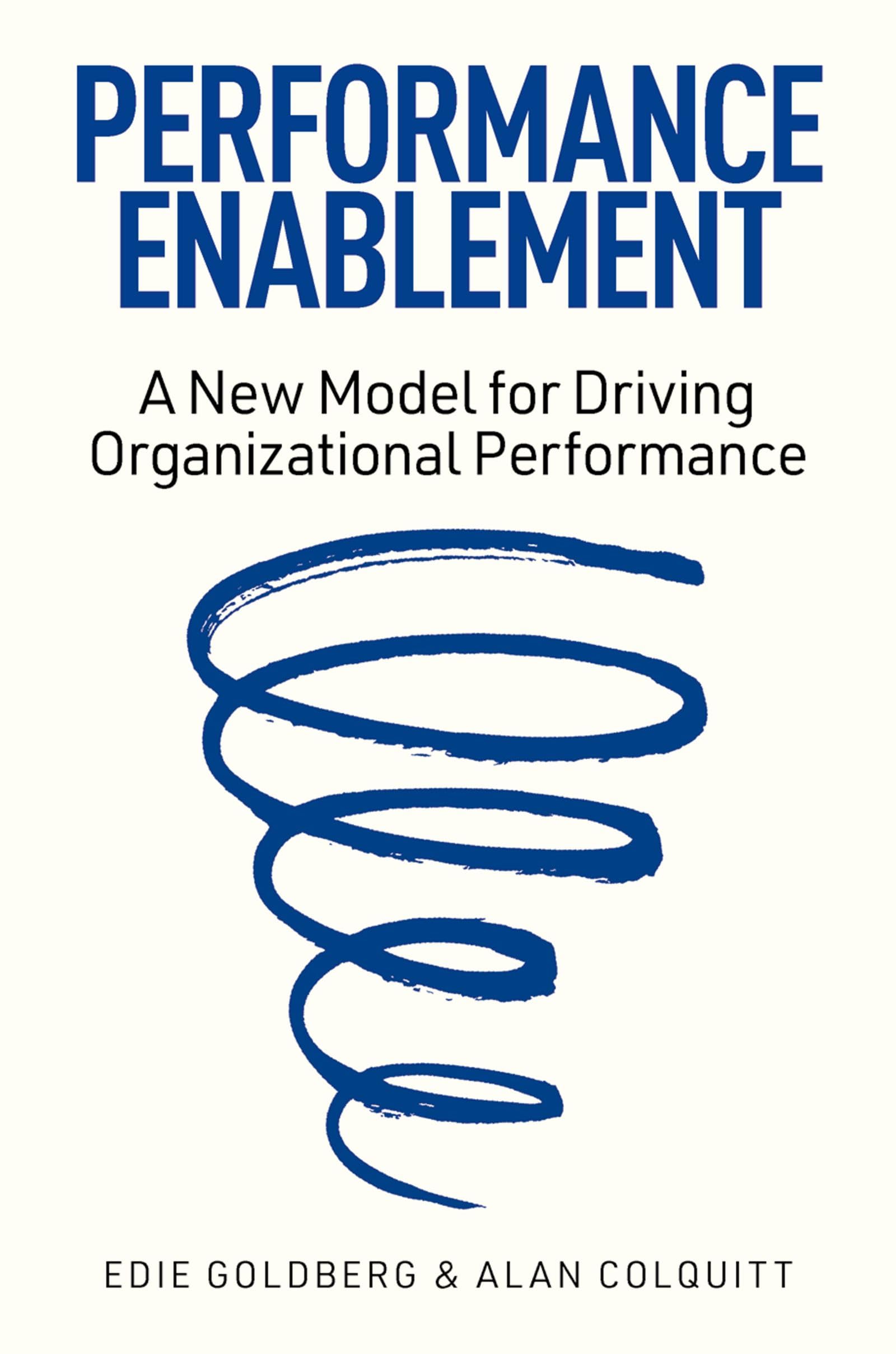 Performance Enablement: A New Model for Driving Organizational Performance