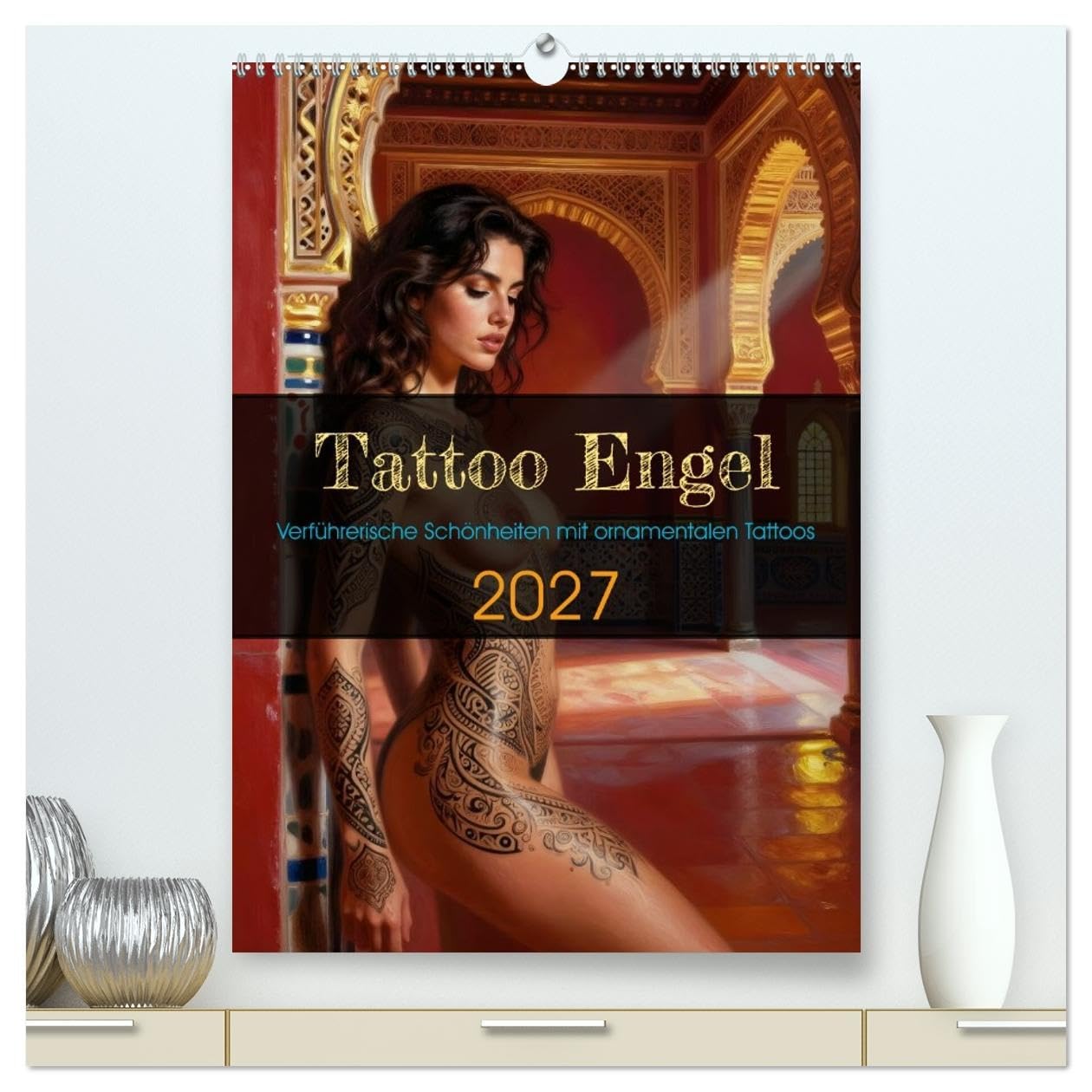 Tattoo Engel (hochwertiger Wandkalender 2027 DIN A2 hoch), Kunstdruck in Hochglanz: Verführerische Schönheiten mit ornamentalen Tattoos (CALVENDO Erotik)