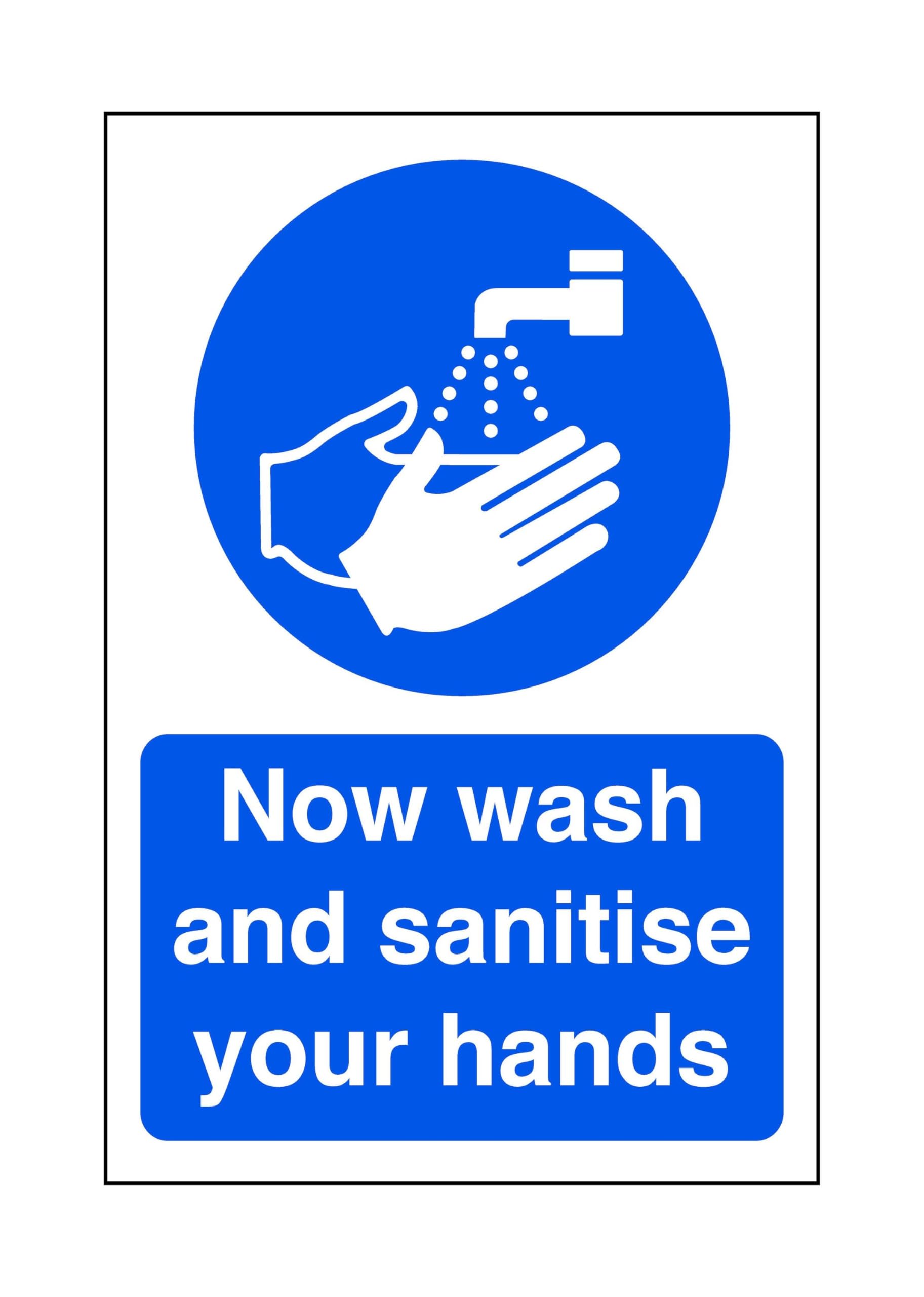 Now wash and sanitise your hands - Food Preparation/Safety/Wash Hands/Clean/Kitchen - High tack self-adhesive sticker (200mm x 150mm) Viewing Distance within 5m.