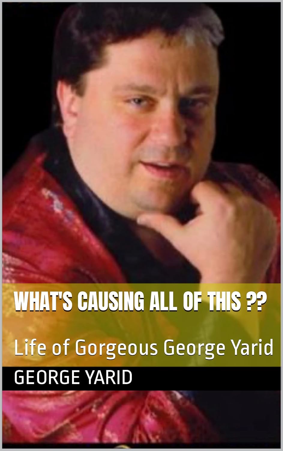 What's Causing All of This ?? Life of