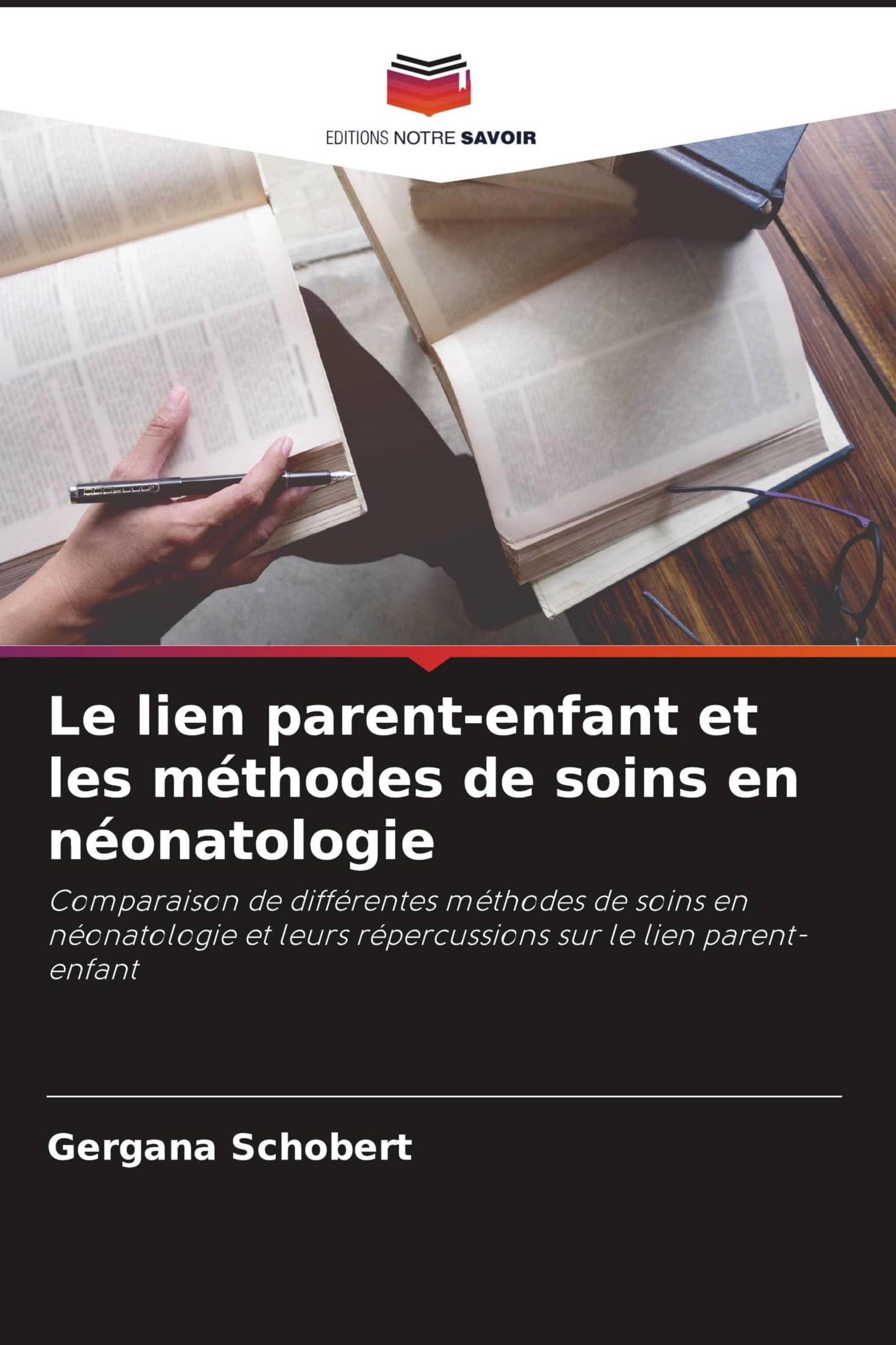 Le lien parent-enfant et les méthodes de soins en néonatologie: Comparaison de différentes méthodes de soins en néonatologie et leurs répercussions sur le lien parent-enfant