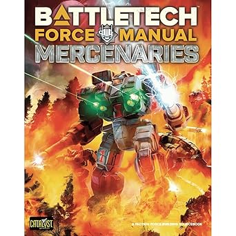 Catalyst Game Labs BattleTech Force Manual Mercenaries, Military Science Fiction Strategy Tabletop Game Supplement | Ages 14+