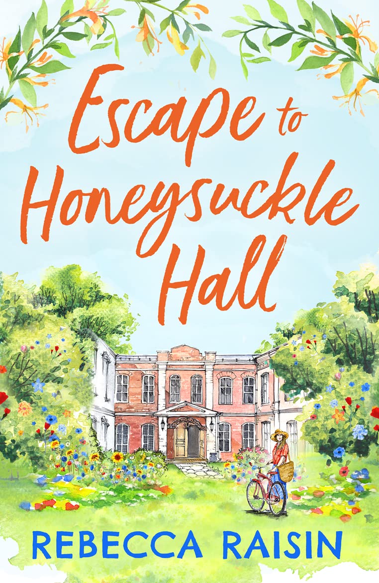 Escape to Honeysuckle Hall: A laugh-out-loud rom-com from bestseller Rebecca Raisin!