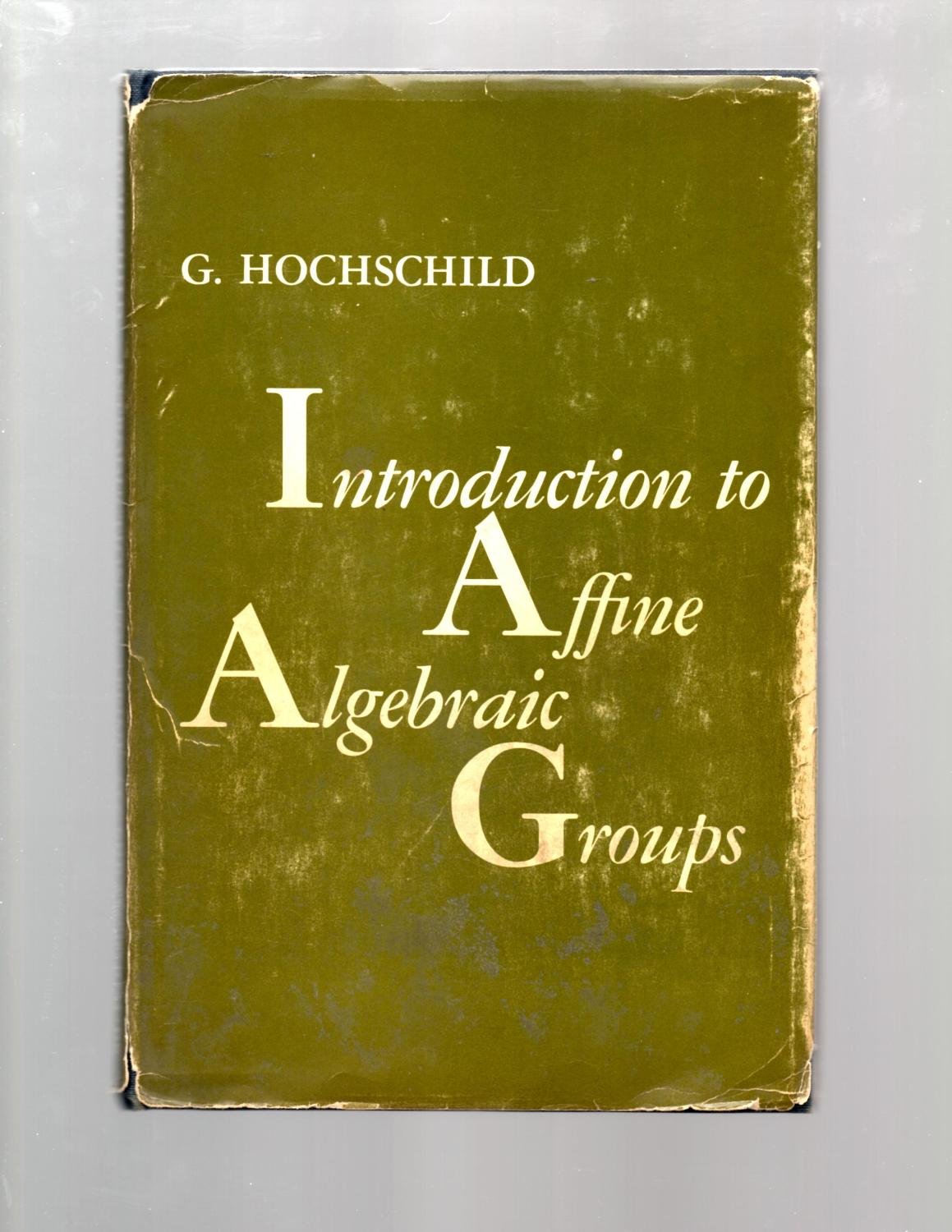 Buy Introduction to Affine Algebraic Groups — BookShops.in