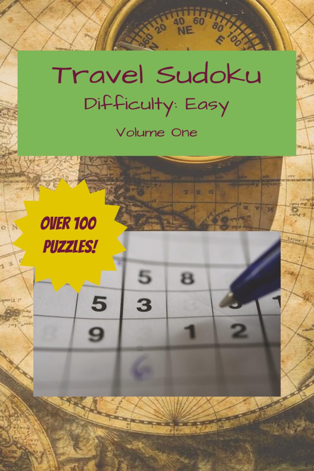 Travel Sudoko: Travel Sudoku Volume One | Difficulty: Easy | 100+ Puzzles | Travel Quotes | Mind Puzzles | Solutions Included | 6x9 Inches Paperback (Travel Sudoku - Difficulty: Easy)