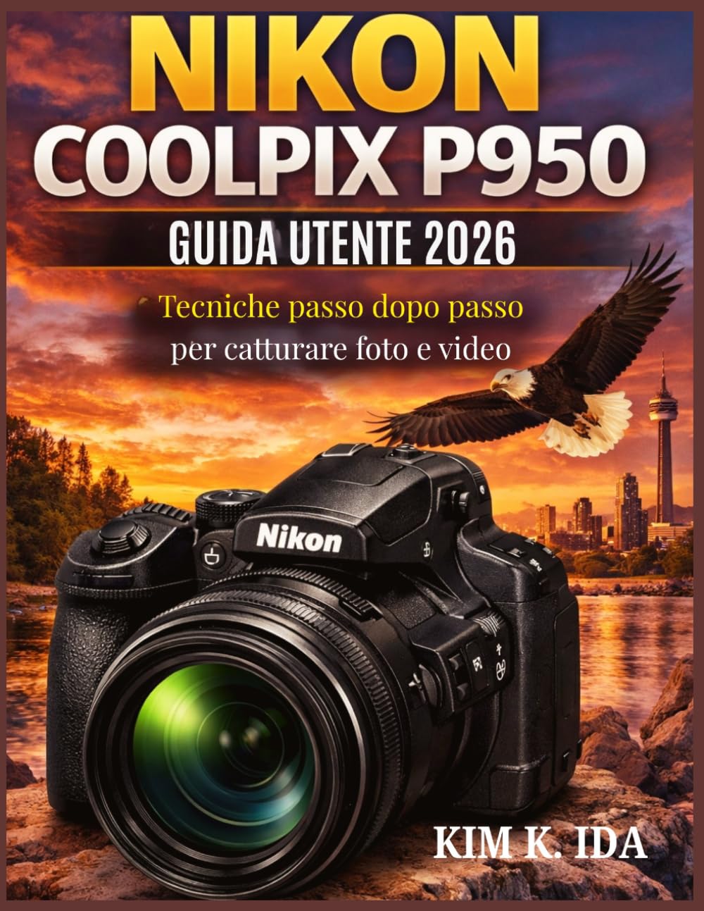 GUIDA UTENTE NIKON COOLPIX P950 2026: Tecniche passo dopo passo per catturare foto e video
