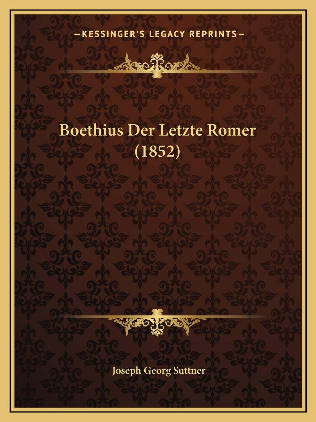 Boethius Der Letzte Romer (1852)