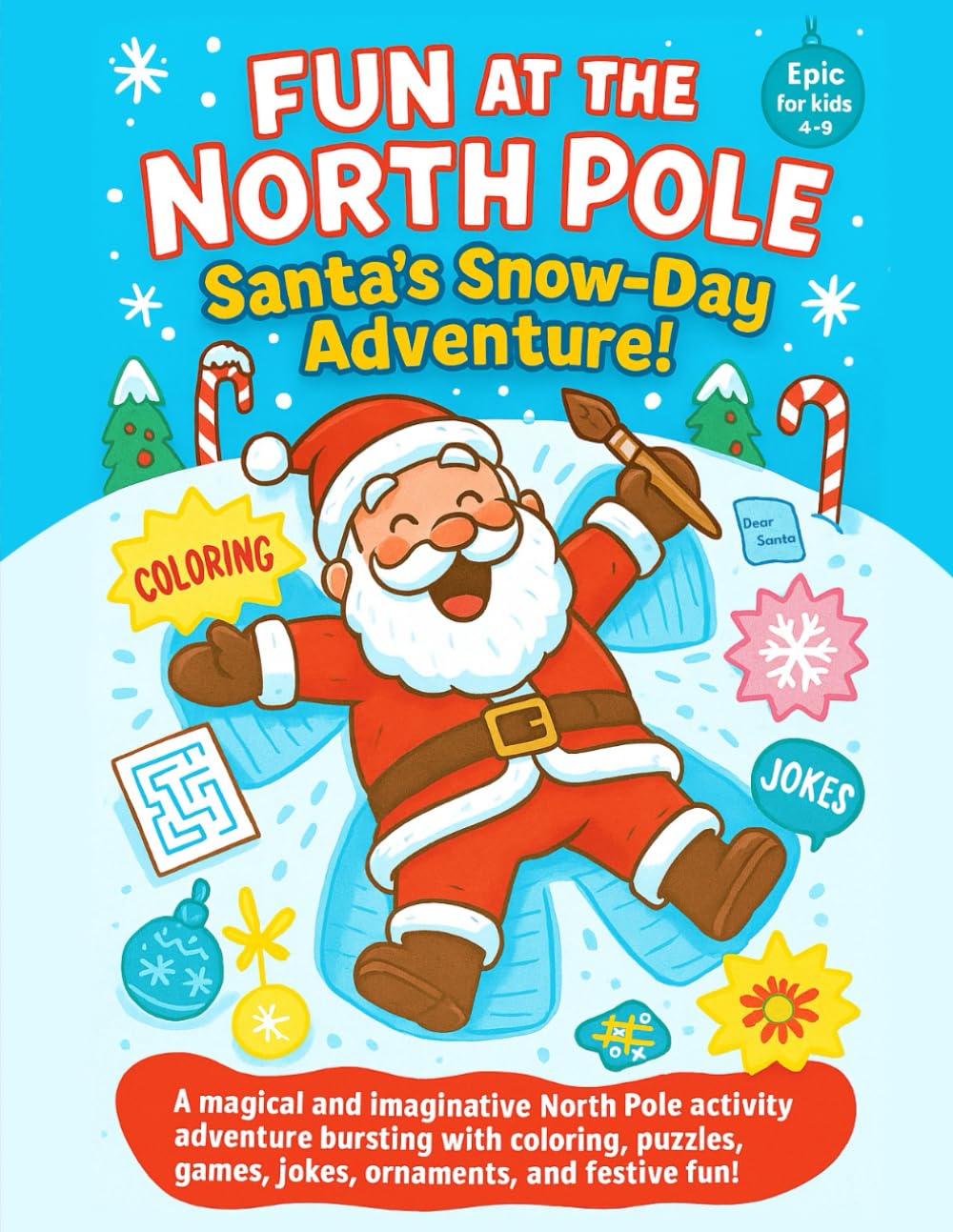 FUN at the NORTH POLE: Santa's Snow-Day Adventure!