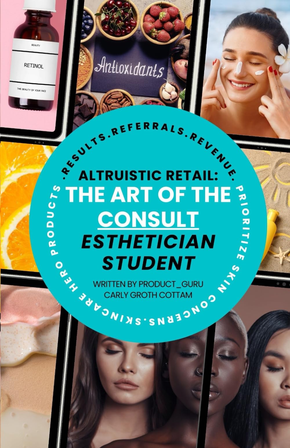 Altruistic Retail: The Art of the Consult: Esthetician Student