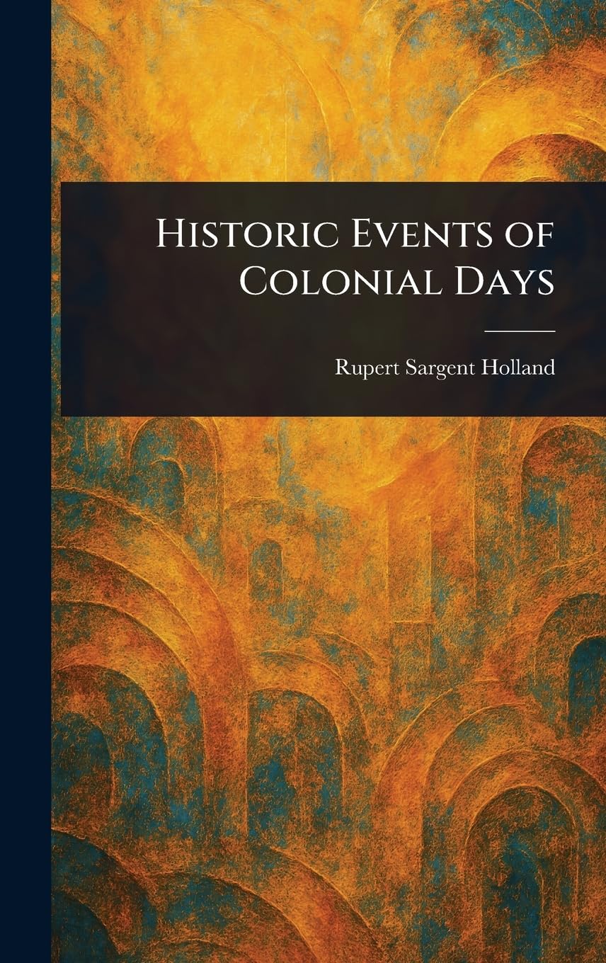 Historic Events of Colonial Days