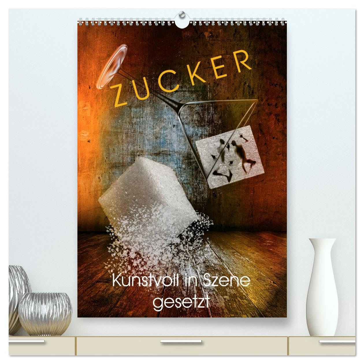 ZUCKER - kunstvoll in Szene gesetzt (hochwertiger Premium Wandkalender 2026 DIN A2 hoch), Kunstdruck in Hochglanz: Abseits von Kuchen und anderen ... der Zucker hier inszeniert. (CALVENDO Spass)