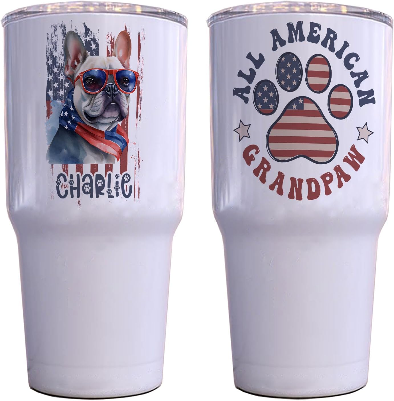 All American French Bulldog Dog Grandpaw Grandpa Patriotic 4th of July US Flag Insulated Tumbler Gift Custom Personalized Insulated Tumbler Full Lid 30oz
