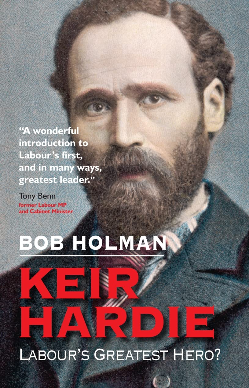 Keir Hardie: Labour's Greatest Hero?