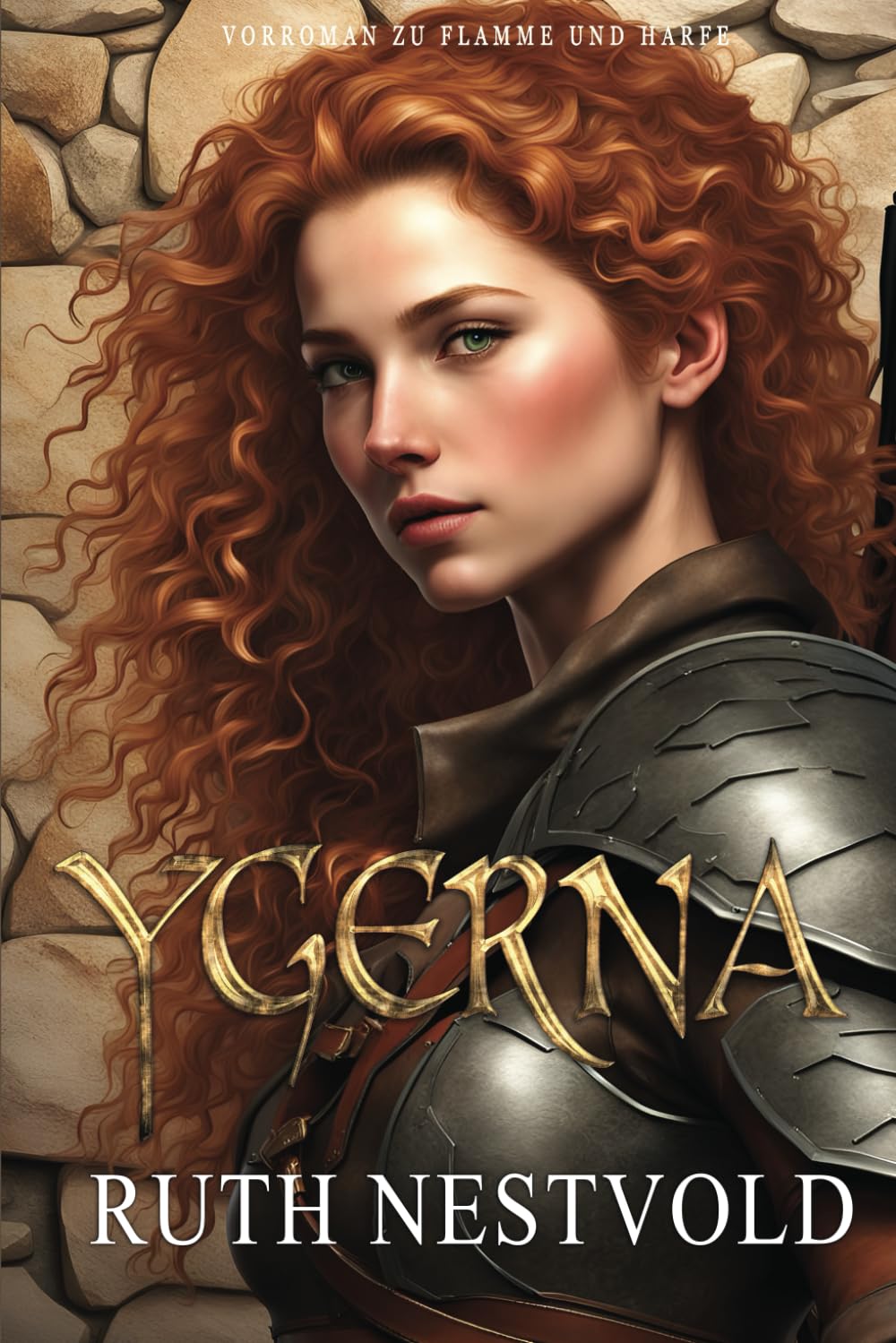Ygerna: Der Vorroman zu Flamme und Harfe