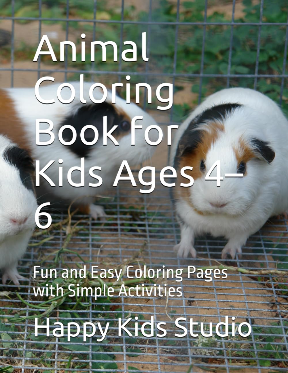 Animal Coloring Book for Kids Ages 4–6: Fun and Easy Coloring Pages with Simple Activities